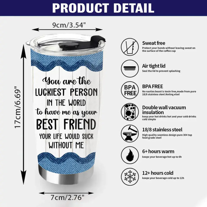 Personalized Besties Tumbler - Gift Idea For Friends/Sisters/Besties - Thank You For Being The Piss In My Pants