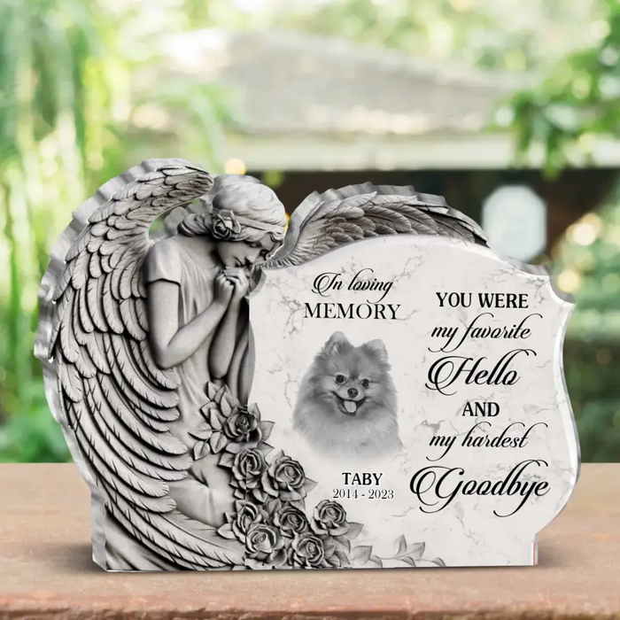 Personalized Angel Praying Memorial Pet Acrylic Plaque - Upload Photo -  Memorial Gift Idea For Pet Lover - You Were My Favorite Hello And My Hardest Goodbye