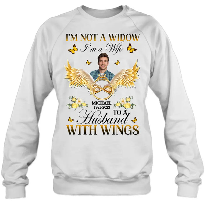 Personalized Memorial Husband Shirt/Hoodie - Memorial Gift Idea - I'm Not A Widow I'm A Wife To A Husband With Wings