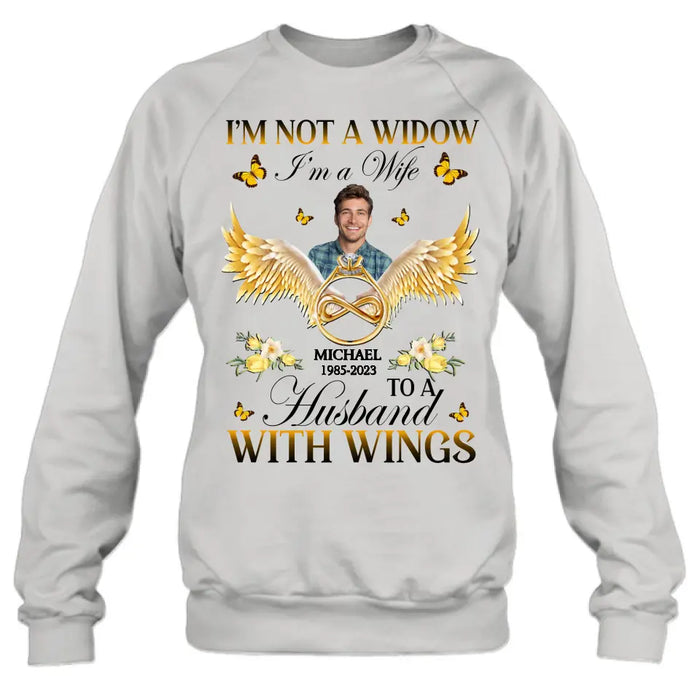 Personalized Memorial Husband Shirt/Hoodie - Memorial Gift Idea - I'm Not A Widow I'm A Wife To A Husband With Wings