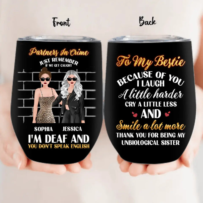 Personalized Friend Wine Tumbler - Gift Idea For Friends/Besties - To My Bestie Because Of You I Laugh A Little Harder