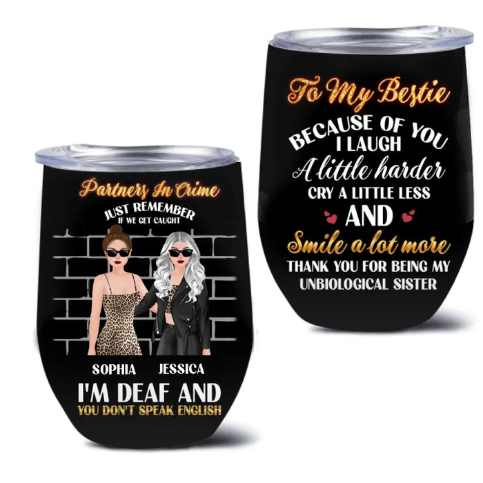 Personalized Friend Wine Tumbler - Gift Idea For Friends/Besties - To My Bestie Because Of You I Laugh A Little Harder