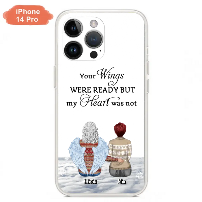 Personalized Memorial Phone Case - Up to 5 People - Gift Idea For Family - Your Wings Were Ready But My Heart Was Not - Case For iPhone/Samsung