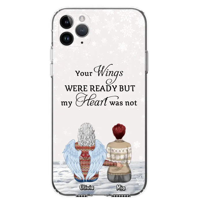 Personalized Memorial Phone Case - Up to 5 People - Gift Idea For Family - Your Wings Were Ready But My Heart Was Not - Case For iPhone/Samsung