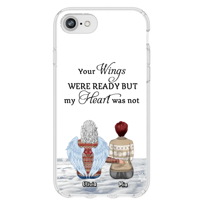 Personalized Memorial Phone Case - Up to 5 People - Gift Idea For Family - Your Wings Were Ready But My Heart Was Not - Case For iPhone/Samsung