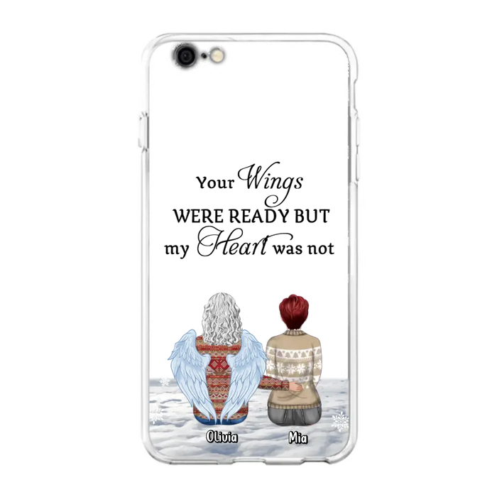 Personalized Memorial Phone Case - Up to 5 People - Gift Idea For Family - Your Wings Were Ready But My Heart Was Not - Case For iPhone/Samsung