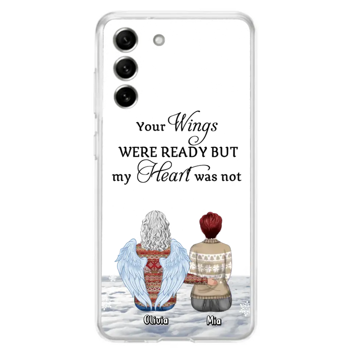 Personalized Memorial Phone Case - Up to 5 People - Gift Idea For Family - Your Wings Were Ready But My Heart Was Not - Case For iPhone/Samsung