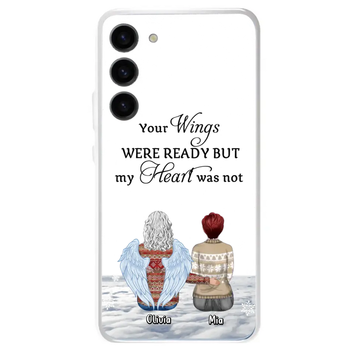 Personalized Memorial Phone Case - Up to 5 People - Gift Idea For Family - Your Wings Were Ready But My Heart Was Not - Case For iPhone/Samsung