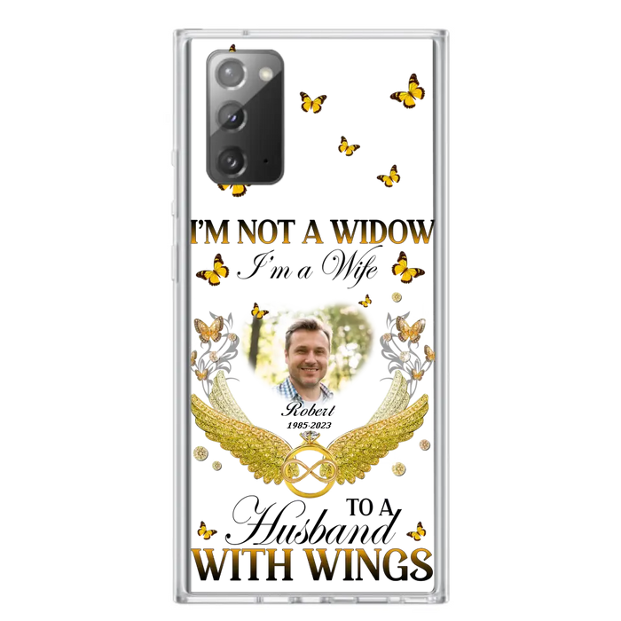 Personalized Memorial Husband Phone Case -  Memorial Gift Idea - I'm Not A Widow I'm A Wife To A Husband With Wings - Case For iPhone And Samsung
