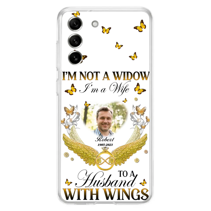 Personalized Memorial Husband Phone Case -  Memorial Gift Idea - I'm Not A Widow I'm A Wife To A Husband With Wings - Case For iPhone And Samsung