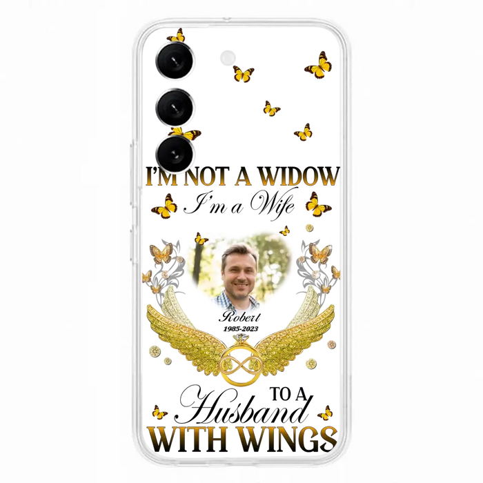 Personalized Memorial Husband Phone Case -  Memorial Gift Idea - I'm Not A Widow I'm A Wife To A Husband With Wings - Case For iPhone And Samsung