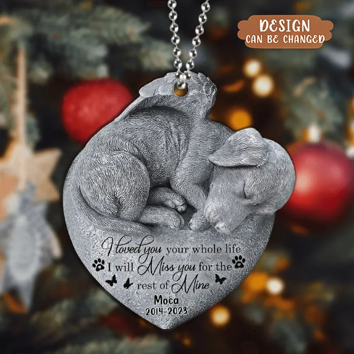 Personalized Memorial Angel Dog Sleeping Acrylic Ornament - Memorial Gift Idea For Dog Lover  - I Loved You Your Whole Life I Will Miss You For The Rest Of Mine