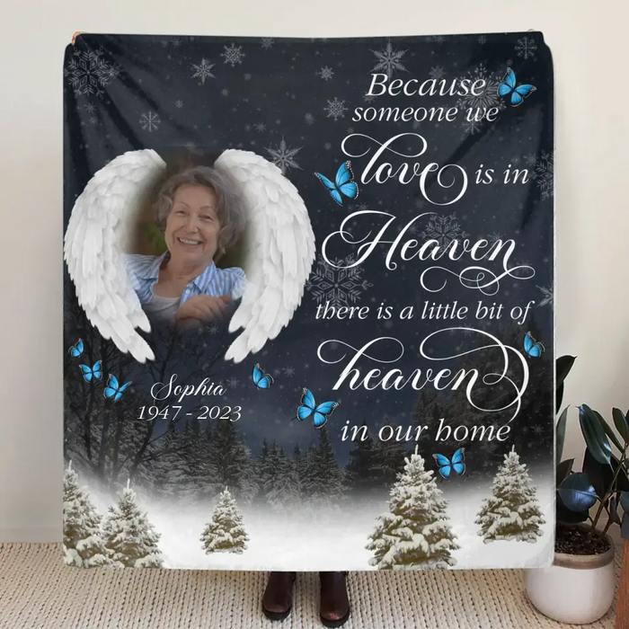 Personalized Memorial Fleece Throw Blanket & Quilt - Upload Photo - Memorial Gift Idea For Family Member - There Is A Little Bit Of Heaven In Our Home