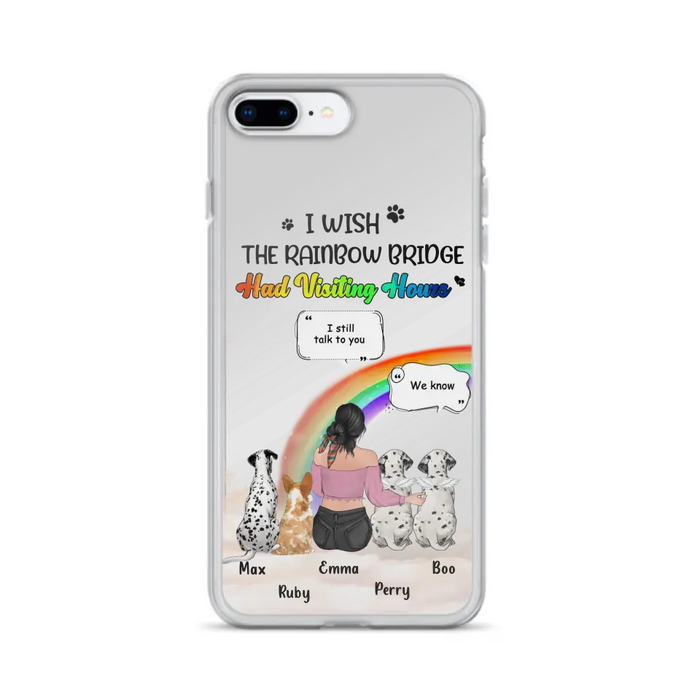 Personalized Pet Mom Phone Case - Up to 4 Pets - Memorial Gift Idea for Dog/Cat Lovers - I Wish The Rainbow Bridge Had Visiting Hours - Case for iPhone/Samsung