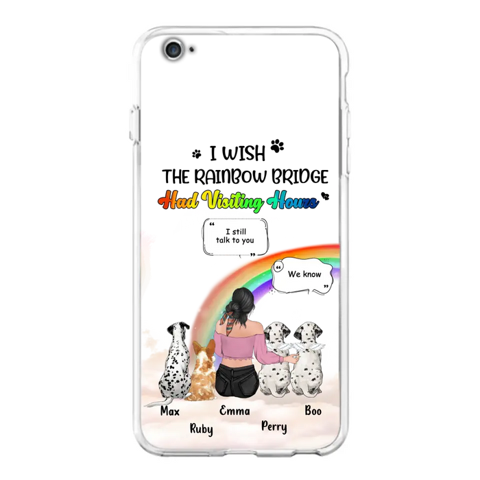 Personalized Pet Mom Phone Case - Up to 4 Pets - Memorial Gift Idea for Dog/Cat Lovers - I Wish The Rainbow Bridge Had Visiting Hours - Case for iPhone/Samsung