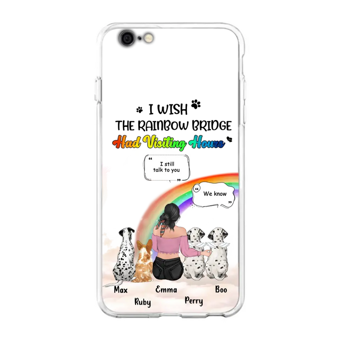 Personalized Pet Mom Phone Case - Up to 4 Pets - Memorial Gift Idea for Dog/Cat Lovers - I Wish The Rainbow Bridge Had Visiting Hours - Case for iPhone/Samsung