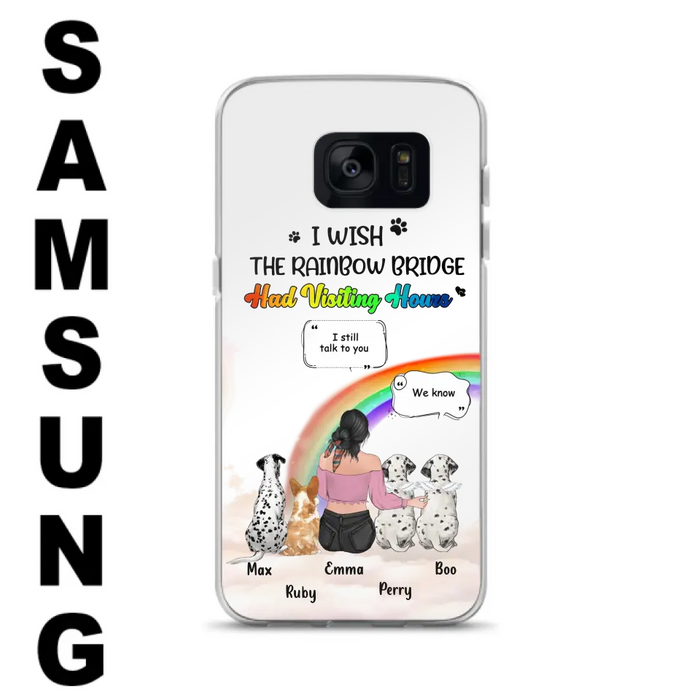 Personalized Pet Mom Phone Case - Up to 4 Pets - Memorial Gift Idea for Dog/Cat Lovers - I Wish The Rainbow Bridge Had Visiting Hours - Case for iPhone/Samsung