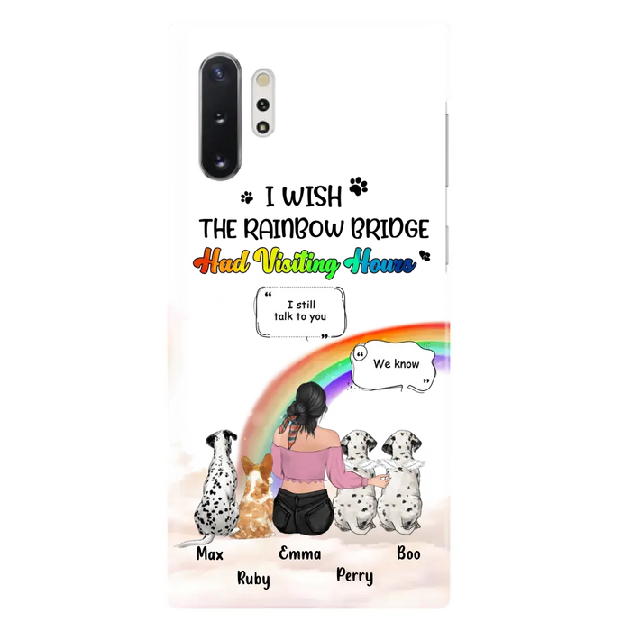 Personalized Pet Mom Phone Case - Up to 4 Pets - Memorial Gift Idea for Dog/Cat Lovers - I Wish The Rainbow Bridge Had Visiting Hours - Case for iPhone/Samsung
