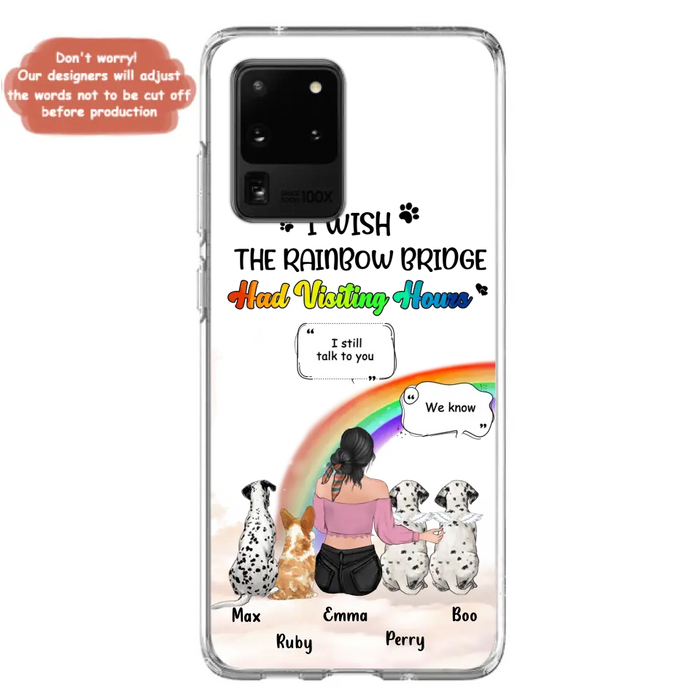 Personalized Pet Mom Phone Case - Up to 4 Pets - Memorial Gift Idea for Dog/Cat Lovers - I Wish The Rainbow Bridge Had Visiting Hours - Case for iPhone/Samsung