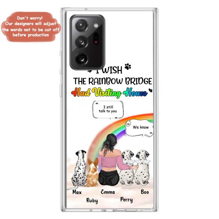 Personalized Pet Mom Phone Case - Up to 4 Pets - Memorial Gift Idea for Dog/Cat Lovers - I Wish The Rainbow Bridge Had Visiting Hours - Case for iPhone/Samsung