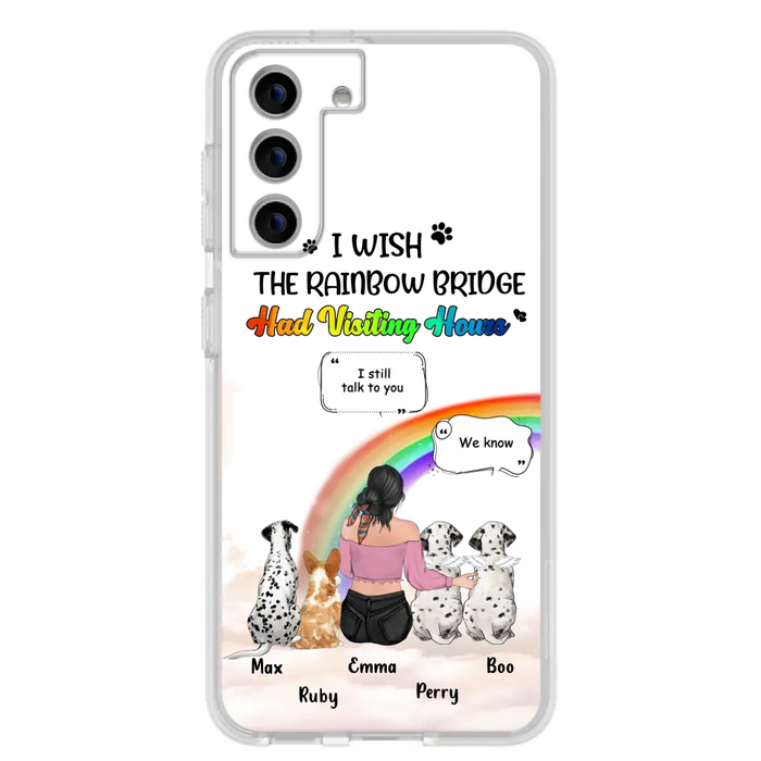 Personalized Pet Mom Phone Case - Up to 4 Pets - Memorial Gift Idea for Dog/Cat Lovers - I Wish The Rainbow Bridge Had Visiting Hours - Case for iPhone/Samsung