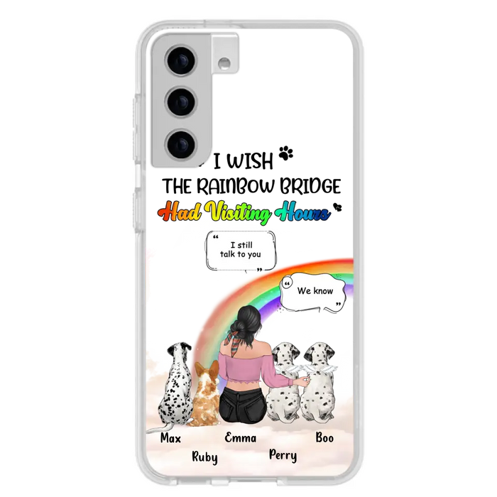 Personalized Pet Mom Phone Case - Up to 4 Pets - Memorial Gift Idea for Dog/Cat Lovers - I Wish The Rainbow Bridge Had Visiting Hours - Case for iPhone/Samsung
