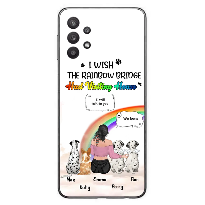 Personalized Pet Mom Phone Case - Up to 4 Pets - Memorial Gift Idea for Dog/Cat Lovers - I Wish The Rainbow Bridge Had Visiting Hours - Case for iPhone/Samsung