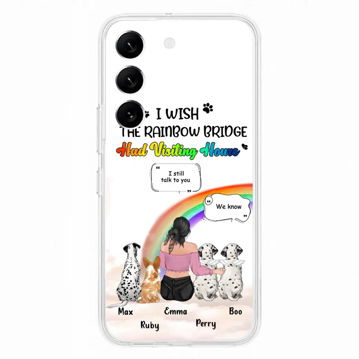 Personalized Pet Mom Phone Case - Up to 4 Pets - Memorial Gift Idea for Dog/Cat Lovers - I Wish The Rainbow Bridge Had Visiting Hours - Case for iPhone/Samsung