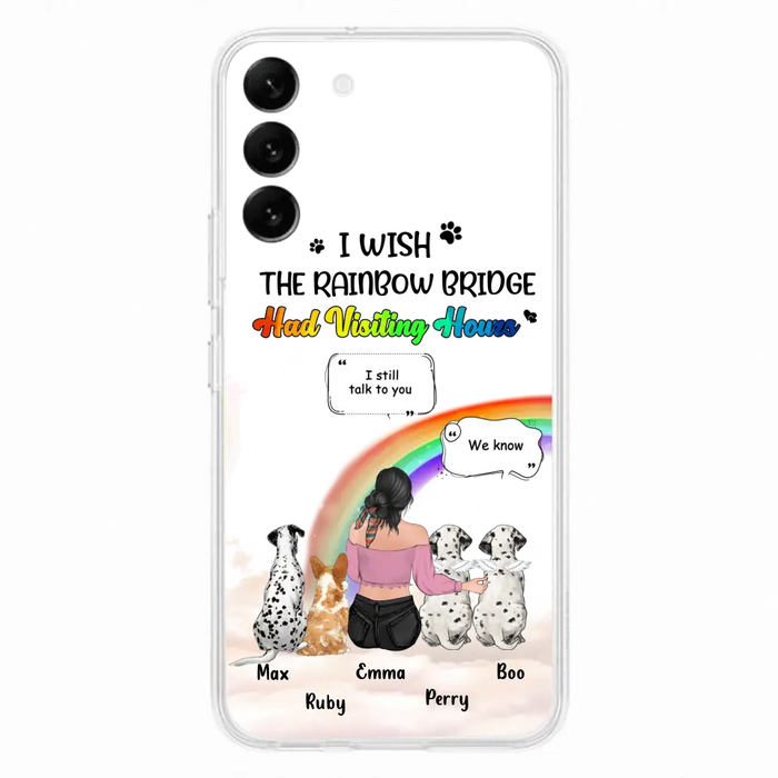 Personalized Pet Mom Phone Case - Up to 4 Pets - Memorial Gift Idea for Dog/Cat Lovers - I Wish The Rainbow Bridge Had Visiting Hours - Case for iPhone/Samsung
