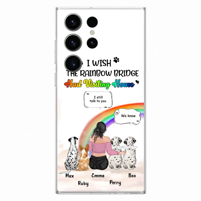 Personalized Pet Mom Phone Case - Up to 4 Pets - Memorial Gift Idea for Dog/Cat Lovers - I Wish The Rainbow Bridge Had Visiting Hours - Case for iPhone/Samsung