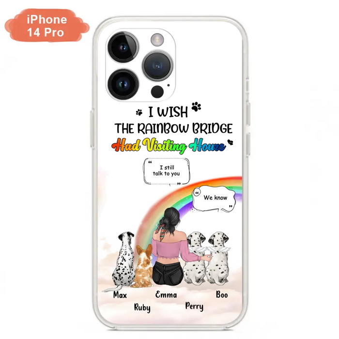 Personalized Pet Mom Phone Case - Up to 4 Pets - Memorial Gift Idea for Dog/Cat Lovers - I Wish The Rainbow Bridge Had Visiting Hours - Case for iPhone/Samsung