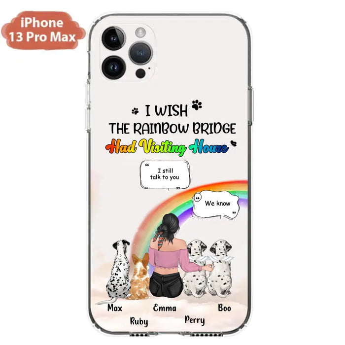 Personalized Pet Mom Phone Case - Up to 4 Pets - Memorial Gift Idea for Dog/Cat Lovers - I Wish The Rainbow Bridge Had Visiting Hours - Case for iPhone/Samsung