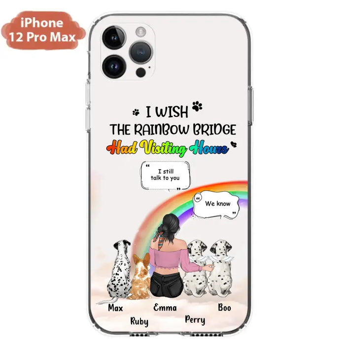 Personalized Pet Mom Phone Case - Up to 4 Pets - Memorial Gift Idea for Dog/Cat Lovers - I Wish The Rainbow Bridge Had Visiting Hours - Case for iPhone/Samsung