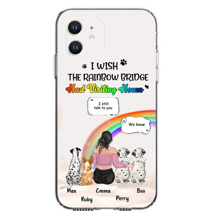Personalized Pet Mom Phone Case - Up to 4 Pets - Memorial Gift Idea for Dog/Cat Lovers - I Wish The Rainbow Bridge Had Visiting Hours - Case for iPhone/Samsung