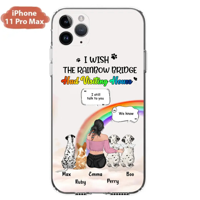 Personalized Pet Mom Phone Case - Up to 4 Pets - Memorial Gift Idea for Dog/Cat Lovers - I Wish The Rainbow Bridge Had Visiting Hours - Case for iPhone/Samsung