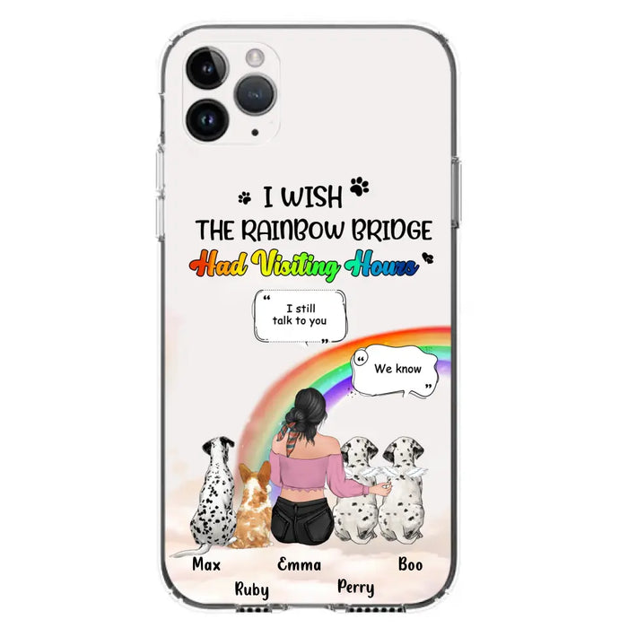 Personalized Pet Mom Phone Case - Up to 4 Pets - Memorial Gift Idea for Dog/Cat Lovers - I Wish The Rainbow Bridge Had Visiting Hours - Case for iPhone/Samsung