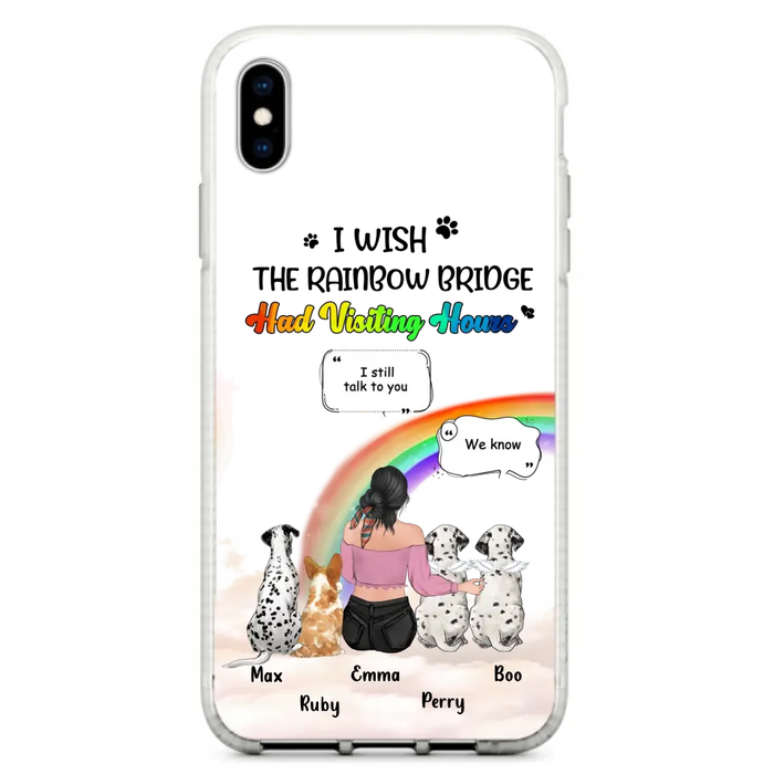 Personalized Pet Mom Phone Case - Up to 4 Pets - Memorial Gift Idea for Dog/Cat Lovers - I Wish The Rainbow Bridge Had Visiting Hours - Case for iPhone/Samsung