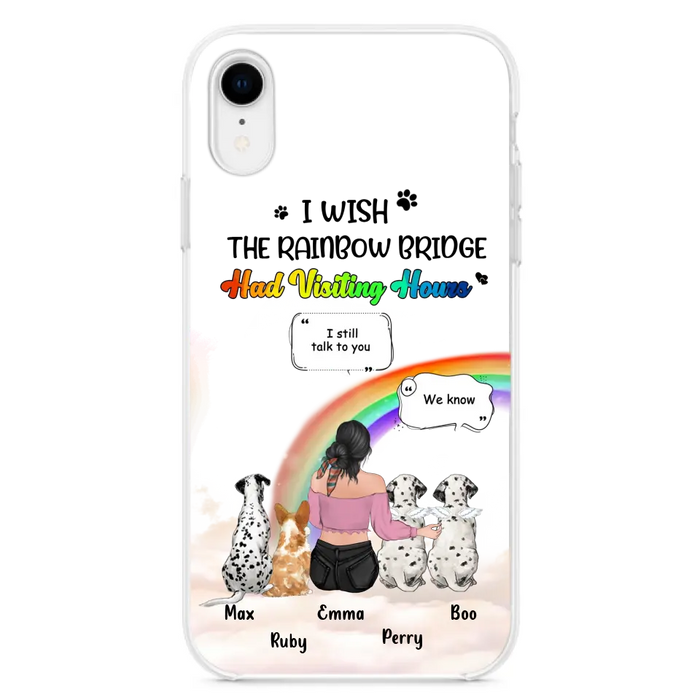 Personalized Pet Mom Phone Case - Up to 4 Pets - Memorial Gift Idea for Dog/Cat Lovers - I Wish The Rainbow Bridge Had Visiting Hours - Case for iPhone/Samsung