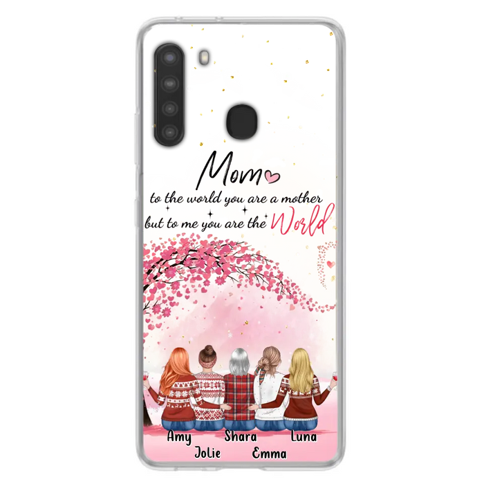Personalized Mom Phone Case - Mother With Up to 4 Daughters - Gift Idea For Mother's Day From Daughter - To Me You Are The World - Case For iPhone/Samsung