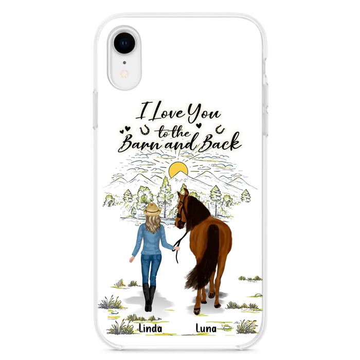 Personalized Horse Girl Phone Case - Up to 6 Horses - Gift Idea for Horse Lovers - I Love You To The Barn & Back - Case for iPhone/Samsung