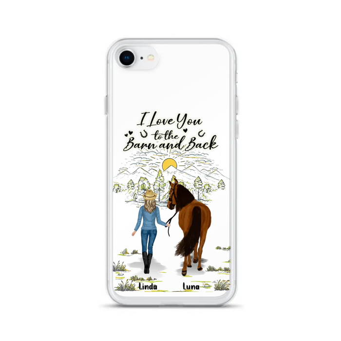 Personalized Horse Girl Phone Case - Up to 6 Horses - Gift Idea for Horse Lovers - I Love You To The Barn & Back - Case for iPhone/Samsung
