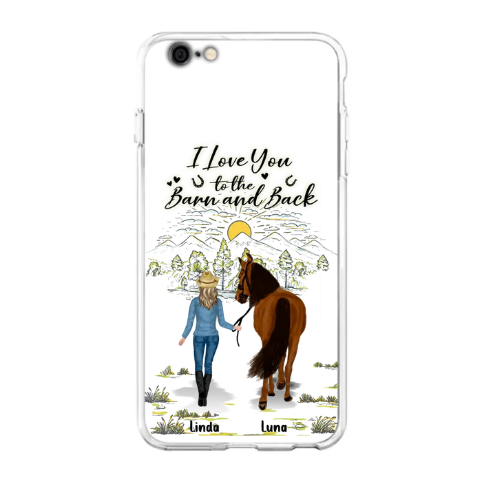 Personalized Horse Girl Phone Case - Up to 6 Horses - Gift Idea for Horse Lovers - I Love You To The Barn & Back - Case for iPhone/Samsung