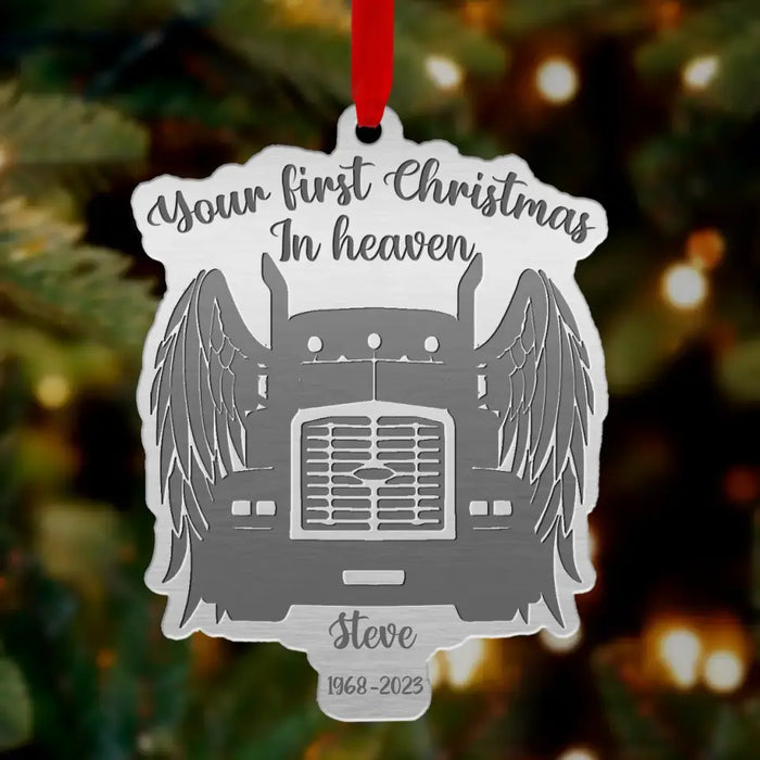 Personalized Memorial Aluminum Ornament - Memorial Gift Idea For Christmas/Truck Driver - Your First Christmas In Heaven
