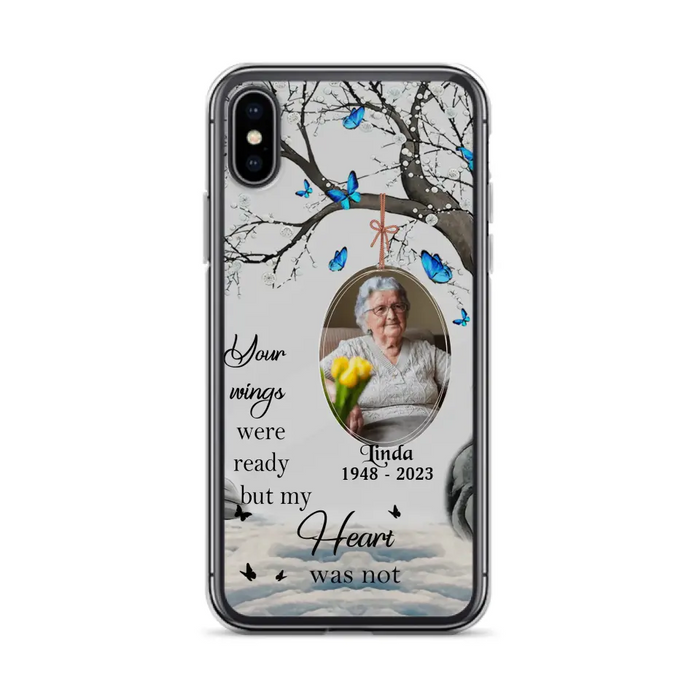 Personalized Memorial Photo Phone Case - Upload Photo - Memorial Gift Idea For Family Member - Your Wings Were Ready But My Heart Was Not - Case For iPhone/Samsung