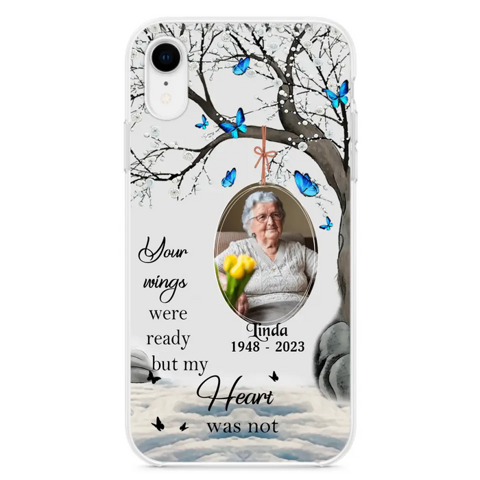 Personalized Memorial Photo Phone Case - Upload Photo - Memorial Gift Idea For Family Member - Your Wings Were Ready But My Heart Was Not - Case For iPhone/Samsung
