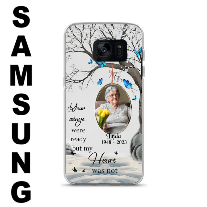 Personalized Memorial Photo Phone Case - Upload Photo - Memorial Gift Idea For Family Member - Your Wings Were Ready But My Heart Was Not - Case For iPhone/Samsung