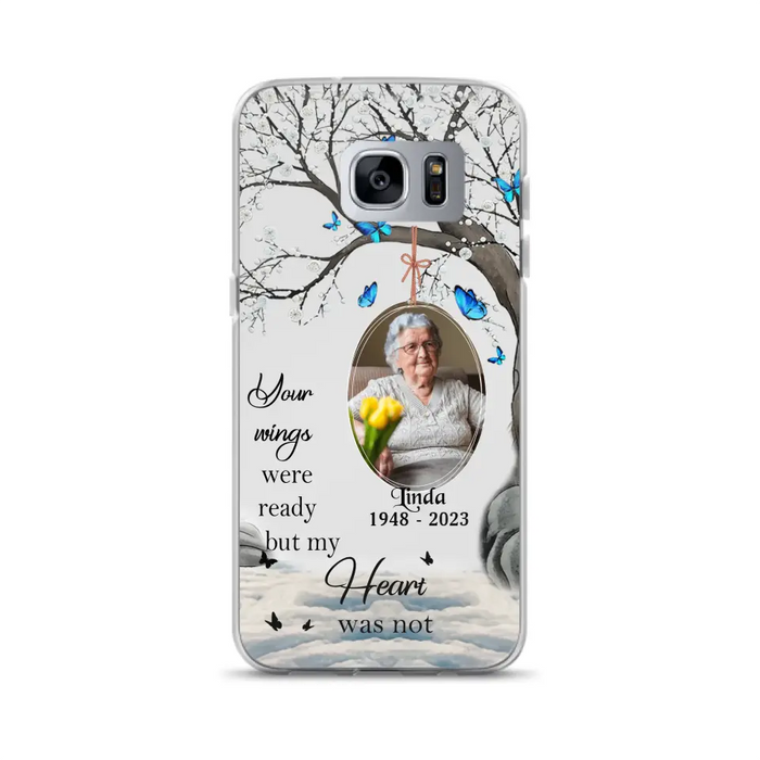 Personalized Memorial Photo Phone Case - Upload Photo - Memorial Gift Idea For Family Member - Your Wings Were Ready But My Heart Was Not - Case For iPhone/Samsung