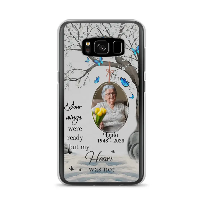 Personalized Memorial Photo Phone Case - Upload Photo - Memorial Gift Idea For Family Member - Your Wings Were Ready But My Heart Was Not - Case For iPhone/Samsung