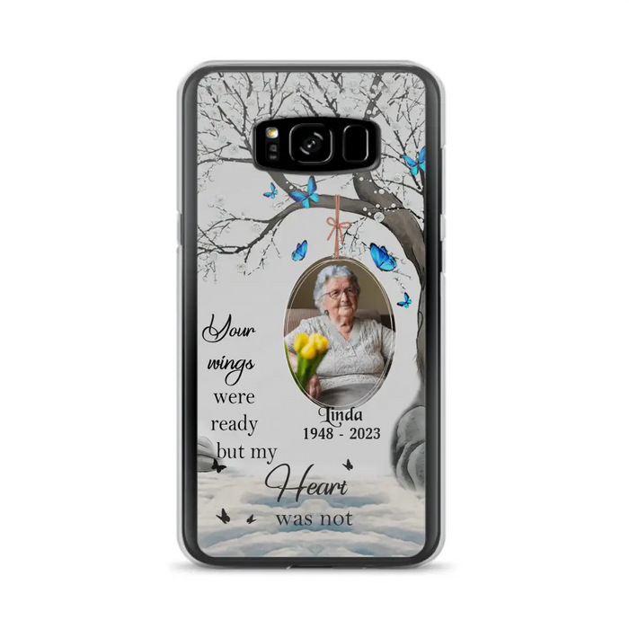 Personalized Memorial Photo Phone Case - Upload Photo - Memorial Gift Idea For Family Member - Your Wings Were Ready But My Heart Was Not - Case For iPhone/Samsung