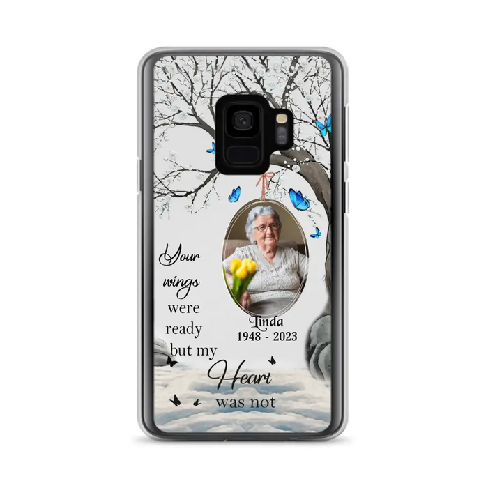 Personalized Memorial Photo Phone Case - Upload Photo - Memorial Gift Idea For Family Member - Your Wings Were Ready But My Heart Was Not - Case For iPhone/Samsung